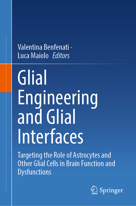 Glial Engineering and Glial Interfaces - 