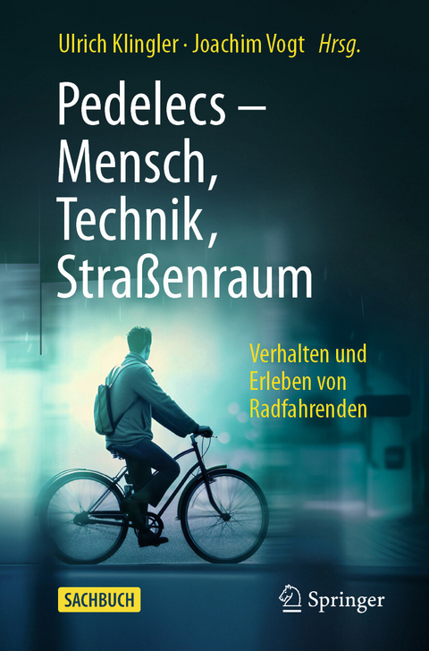 Pedelecs - Mensch, Technik, Straßenraum - 