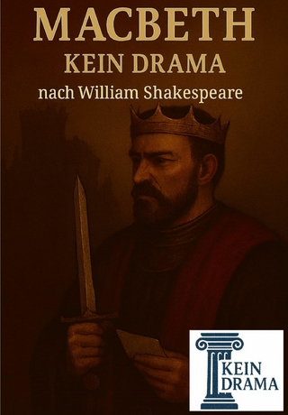 Mac Beth - Kein Drama von William Shakespeare