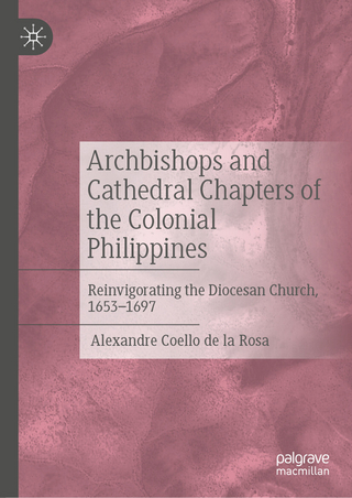 Archbishops and Cathedral Chapters of the Colonial Philippines