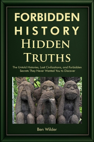 Forbidden History Hidden Truths
