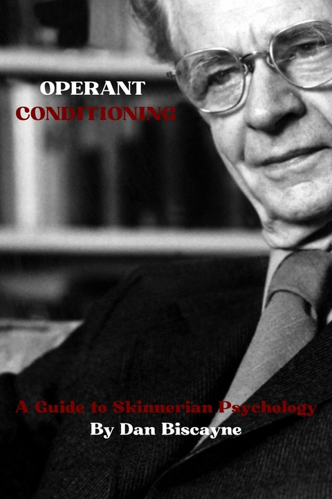 Operant Conditioning -  Dan Biscayne
