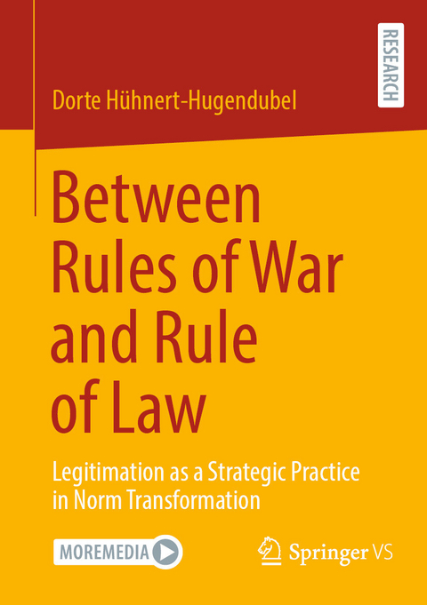 Between Rules of War and Rule of Law -  Dorte Hühnert-Hugendubel