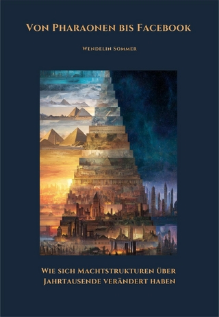 Von Pharaonen bis Facebook
