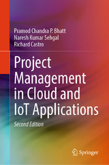 Project Management in Cloud and IoT Applications - Pramod Chandra P. Bhatt, Naresh Kumar Sehgal, Richard Castro