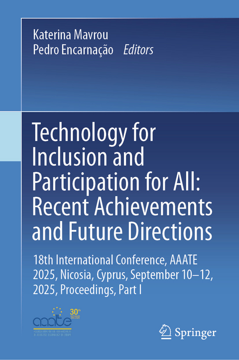 Technology for Inclusion and Participation for All: Recent Achievements and Future Directions - 