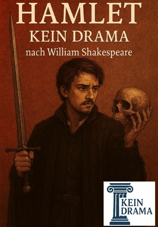 Hamlet - Kein Drama von William Shakespeare