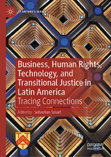 Business, Human Rights, Technology, and Transitional Justice in Latin America - 