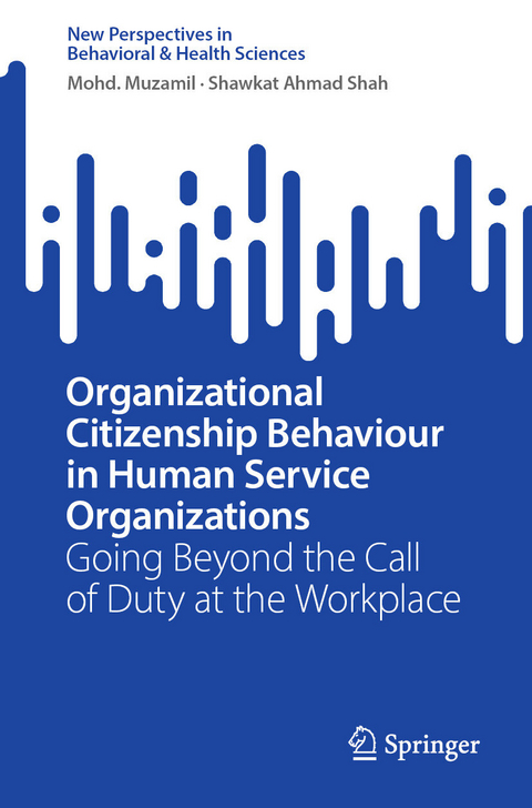 Organizational Citizenship Behaviour in Human Service Organizations -  Mohd. Muzamil,  Shawkat Ahmad Shah