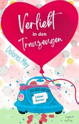 Verliebt in den Trauzeugen - Dolores Mey