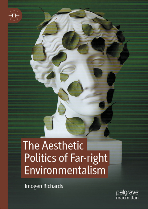 The Aesthetic Politics of Far-right Environmentalism - Imogen Richards