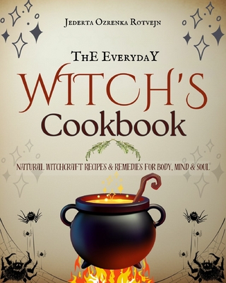 The Everyday Witch's Cookbook