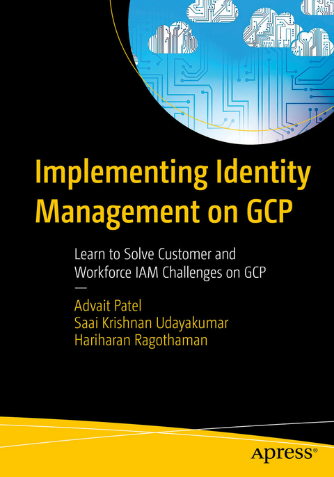 Implementing Identity Management on GCP - Advait Patel, Saai Krishnan Udayakumar, Hariharan Ragothaman