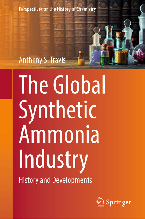 The Global Synthetic Ammonia Industry - Anthony S. Travis
