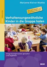 Verhaltensungew&ouml;hnliche Kinder in die Gruppe holen - Marianne Kleiner-Wuttke
