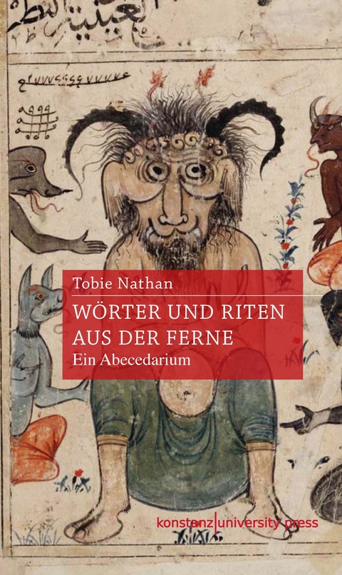 W&ouml;rter und Riten aus der Ferne - Tobie Nathan