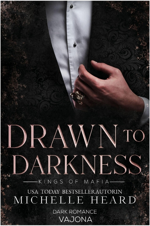 Drawn to Darkness (Kings of Mafia 4) -  Michelle Heard