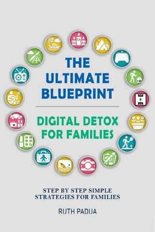 The Ultimate Blueprint Digital Detox for Families