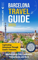 Barcelona Travel Guide - Captivating Travels