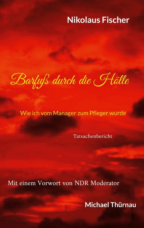 Barfu&szlig; durch die H&ouml;lle - Nikolaus Fischer