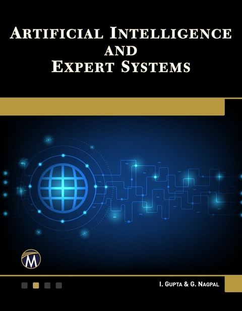 Artificial Intelligence and Expert Systems -  I. Gupta,  G. Nagpal