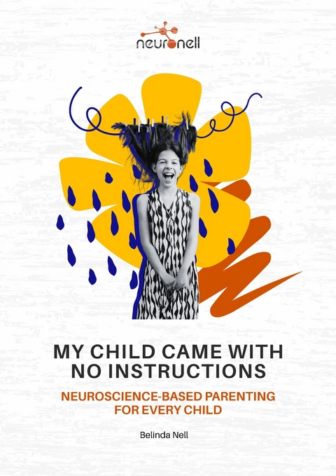 My Child Came With No Instructions -  Belinda Nell