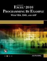 Microsoft Excel 2016 Programming by Example with VBA, XML, and ASP -  Julitta Korol
