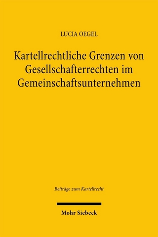 Kartellrechtliche Grenzen von Gesellschafterrechten im Gemeinschaftsunternehmen