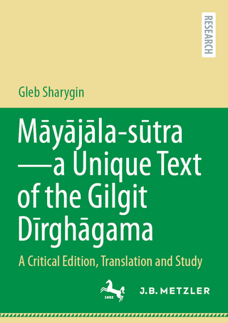 Māyājāla – sūtra–a Unique Text of the Gilgit Dīrghāgama