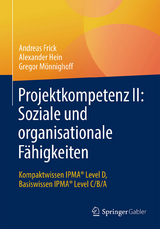 Projektkompetenz II: Soziale und organisationale F&auml;higkeiten -  Andreas Frick,  Alexander Hein,  Gregor M&ouml;nnighoff