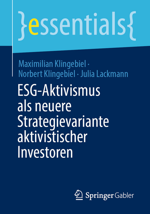 ESG-Aktivismus als neuere Strategievariante aktivistischer Investoren -  Maximilian Klingebiel,  Norbert Klingebiel,  Julia Lackmann
