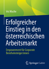 Erfolgreicher Einstieg in den &ouml;sterreichischen Arbeitsmarkt - Iris Muche