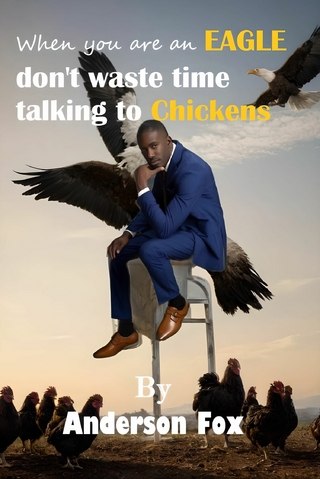 When you are an eagle, don't waste time talking to chickens