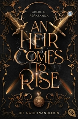 An Heir Comes to Rise – Die Nachtwandlerin - Chloe Peñaranda
