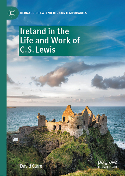 Ireland in the Life and Work of C.S. Lewis -  David Clare