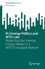 EU Energy Politics and WTO Law -  Erich Vranes