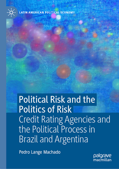 Political Risk and the Politics of Risk -  Pedro Lange Machado