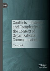 Conflicts of Interest and Complexity in the Context of Organizational Communication - Timo Lenk