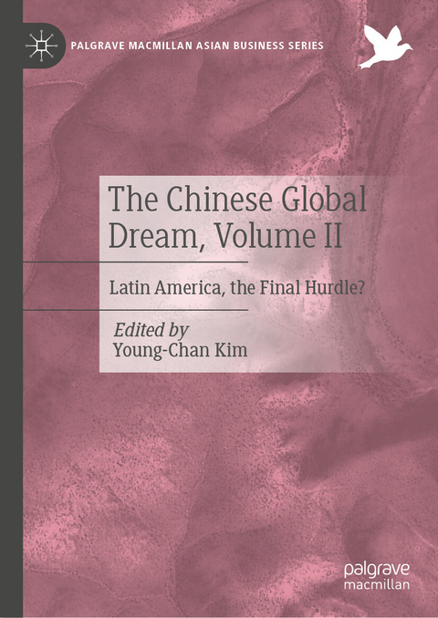 The Chinese Global Dream, Volume II - 