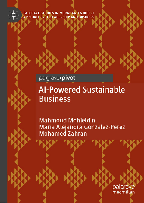 AI-Powered Sustainable Business -  Mahmoud Mohieldin,  Maria Alejandra Gonzalez-Perez,  Mohamed Zahran