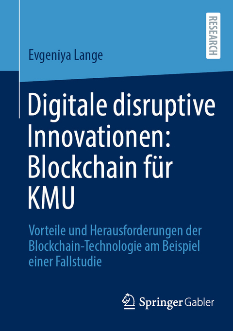 Digitale disruptive Innovationen: Blockchain für KMU -  Evgeniya Lange