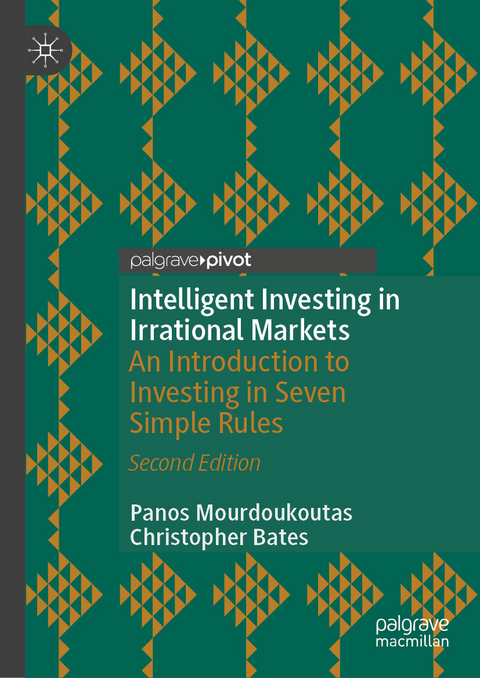 Intelligent Investing in Irrational Markets - Panos Mourdoukoutas, Christopher Bates
