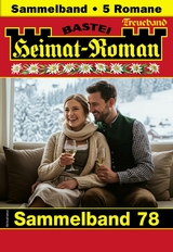 Heimat-Roman Treueband 78 - Sissi Merz, Carola Martin, Andreas Kufsteiner, Verena Kufsteiner