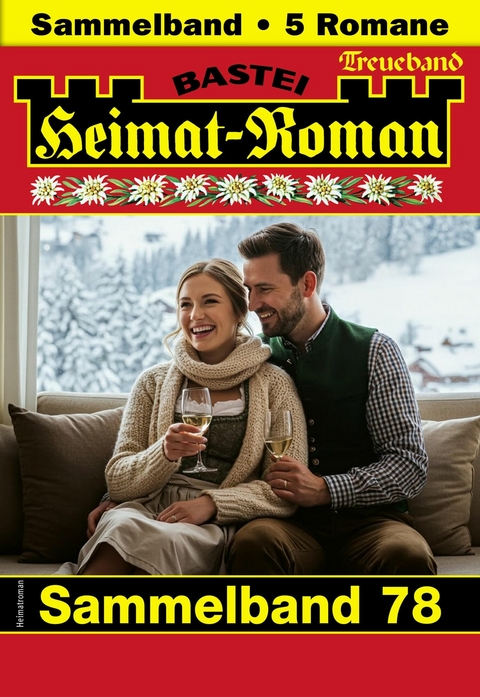 Heimat-Roman Treueband 78 - Sissi Merz, Carola Martin, Andreas Kufsteiner, Verena Kufsteiner