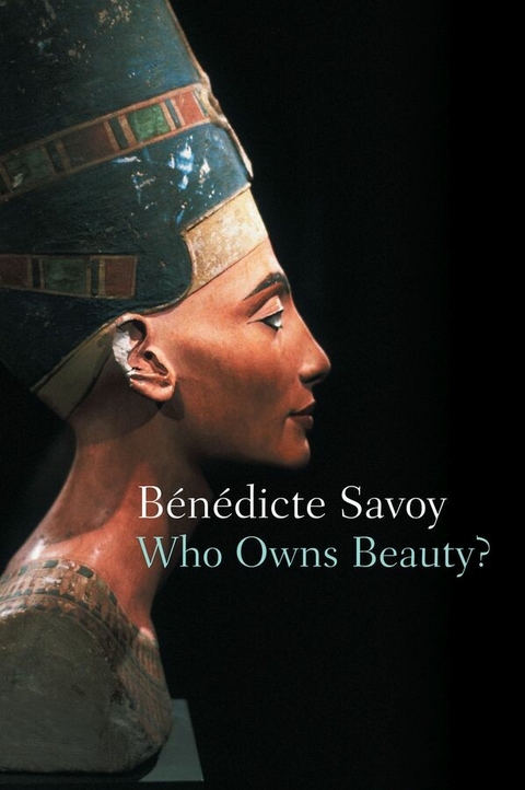 Who Owns Beauty? - B&eacute;n&eacute;dicte Savoy