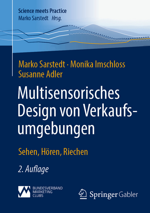 Multisensorisches Design von Verkaufsumgebungen -  Marko Sarstedt,  Monika Imschloss,  Susanne Adler