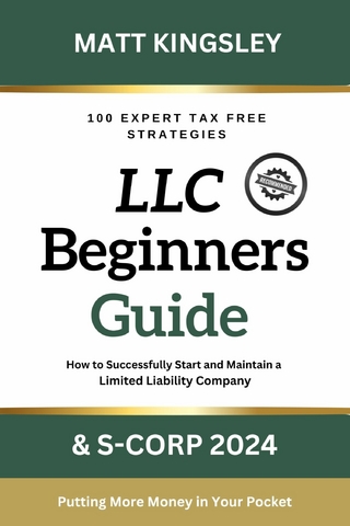 LLC Beginner's Guide & S-Corp 2024