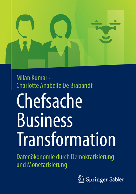 Chefsache Business Transformation - Milan Kumar, Charlotte Anabelle De Brabandt