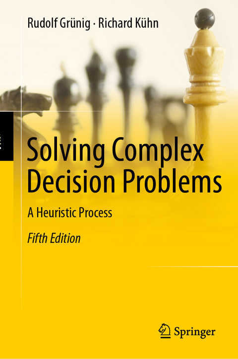 Solving Complex Decision Problems -  Rudolf Gr&uuml;nig,  Richard K&uuml;hn