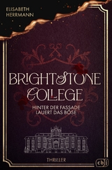 Brightstone College &ndash; Hinter der Fassade lauert das B&ouml;se - Elisabeth Herrmann